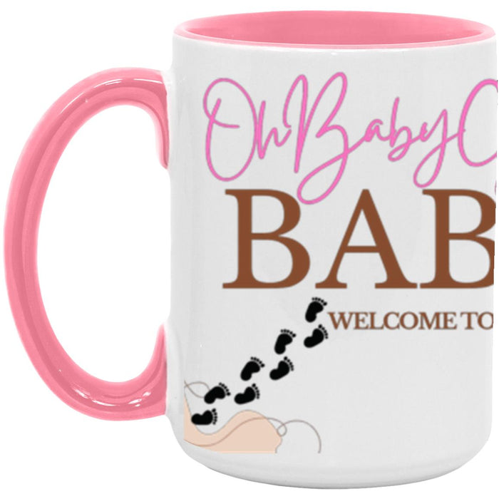 #1-MUG OH BABY GIRL WELCOME TO OUR WORLD 15oz