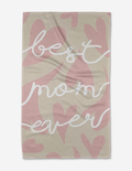 Best Mom Ever Kitchen Tea Towel