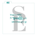 Leave A Little Sparkle Wherever You Go Sentiment Digital Design
