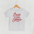 Love Like Jesus Kids Tee