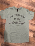 Motherhood is my Ministry Tee