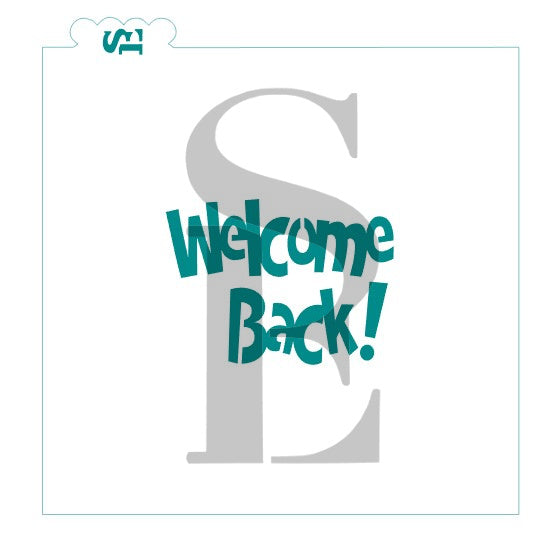 Welcome Back Sentiment For Cookies, Cakes, Culinary